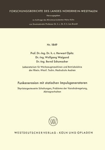 Funkenerosion mit statischen Impulsgeneratoren Thyristorgesteuerte Schaltungen, Probleme der Vorschubregelung, Abtragverhalten