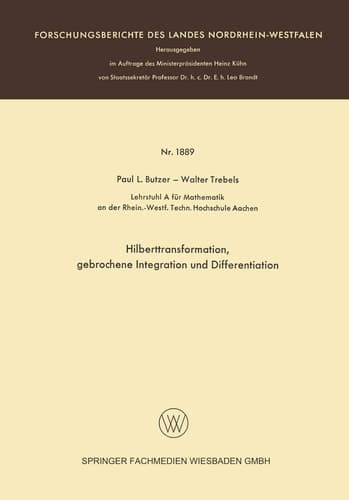 Hilberttransformation, gebrochene Integration und Differentiation (Forschungsberichte des Landes Nordrhein-Westfalen, 1889) (German Edition)