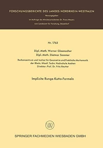 Implizite Runge-Kutta-Formeln (Forschungsberichte des Landes Nordrhein-Westfalen, 1763) (German Edition)