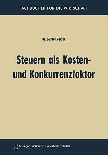 Steuern als Kosten- und Konkurrenzfaktor