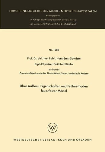 Über Aufbau, Eigenschaften und Prüfmethoden feuerfester Mörtel