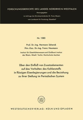 Über den Einfluß von Zusatzelementen auf das Verhalten des Kohlenstoffes in flüssigen Eisenlegierungen und die Beziehung zu ihrer Stellung im Periodischen System (German Edition)