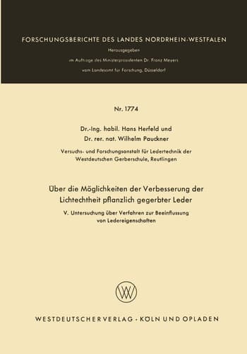 Über die Möglichkeiten der Verbesserung der Lichtechtheit pflanzlich gegerbter Leder V. Untersuchung über Verfahren zur Beeinflussung von Ledereigenschaften [1]
