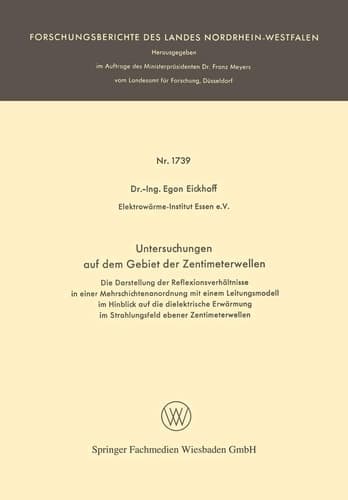 Untersuchungen auf dem Gebiet der Zentimeterwellen Die Darstellung der Reflexionsverhältnisse in einer Mehrschichtenanordnung mit einem Leitungsmodell im Hinblick auf die dielektrische Erwärmung im Strahlungsfeld ebener Zentimeterwellen