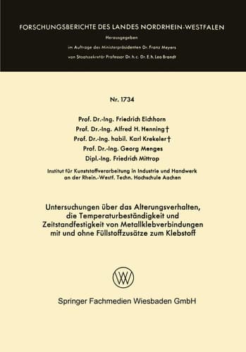 Untersuchungen über das Alterungsverhalten, die Temperaturbeständigkeit und Zeitstandfestigkeit von Metallklebverbindungen mit und ohne Füllstoffzusätze zum Klebstoff