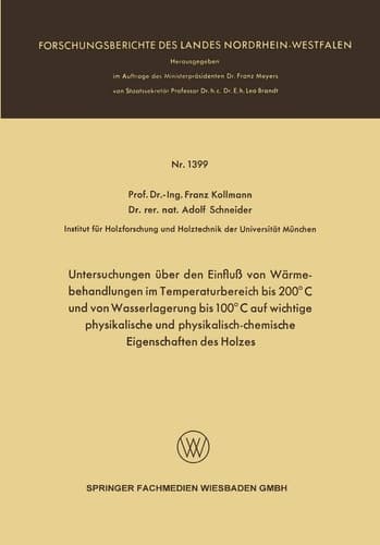 Untersuchungen über den Einfluß von Wärmebehandlungen im Temperaturbereich bis 200°C und von Wasserlagerung bis 100°C auf wichtige physikalische und physikalisch-chemische Eigenschaften des Holzes