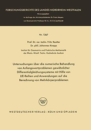 Untersuchungen über die numerische Behandlung von Anfangswertproblemen gewöhnlicher Differentialgleichungssysteme mit Hilfe von LIE-Reihen und Anwendungen auf die Berechnung von Mehrkörperproblemen