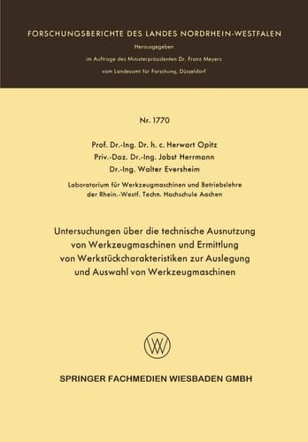 Untersuchungen über die technische Ausnutzung von Werkzeugmaschinen und Ermittlung von Werkstückcharakteristiken zur Auslegung und Auswahl von Werkzeugmaschinen