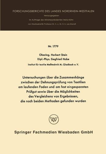 Untersuchungen über die Zusammenhänge zwischen der Dehnungsprüfung von Textilien am laufenden Faden und am fest eingespannten Prüfgut sowie über die Möglichkeiten des Vergleichens von Ergebnissen, die nach beiden Methoden gefunden wurden