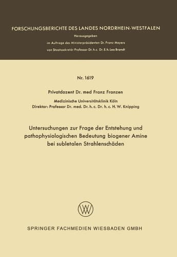 Untersuchungen zur Frage der Entstehung und pathophysiologischen Bedeutung biogener Amine bei subletalen Strahlenschäden (German Edition)