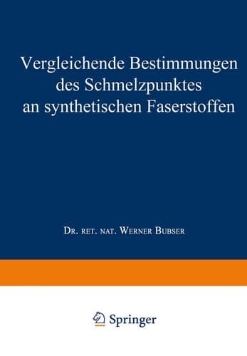 Vergleichende Bestimmungen des Schmelzpunktes an synthetischen Faserstoffen (German Edition)