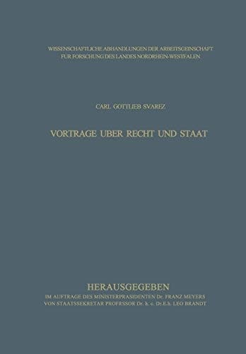 Vorträge über Recht und Staat (Wissenschaftliche Abhandlungen der Arbeitsgemeinschaft für Forschung des Landes Nordrhein-Westfalen) (German Edition)