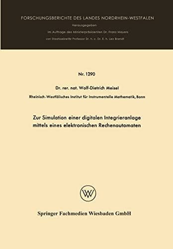 Zur Simulation einer digitalen Integrieranlage mittels eines elektronischen Rechenautomaten (German Edition)