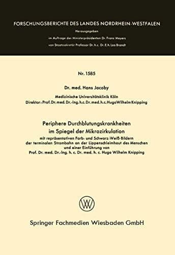Periphere Durchblutungskrankheiten im Spiegel der Mikrozirkulation mit repräsentativen Farb- und Schwarzweiß-Bildern der terminalen Strombahn an der Lippenschleimhaut des Menschen und einer Einführung von Prof. Dr. med. Dr.-Ing. h. c. Dr. med. h. c. Hugo Wilhelm Knipping