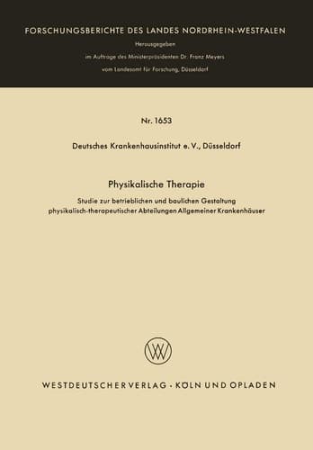 Physikalische Therapie Studie zur betrieblichen und baulichen Gestaltung physikalisch-therapeutischer Abteilungen Allgemeiner Krankenhäuser