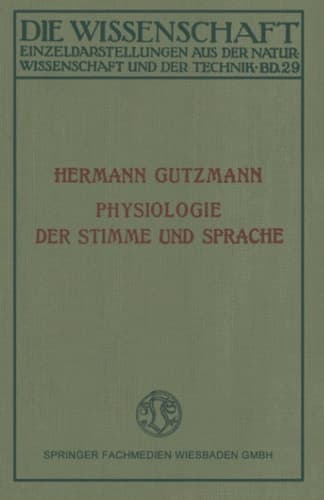Physiologie der Stimme und Sprache (Die Wissenschaft, 29) (German Edition)