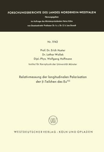 Relativmessung der longitudinalen Polarisation der β-Teilchen des Eu152 (German Edition)