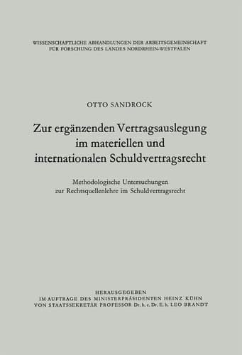 Zur ergänzenden Vertragsauslegung im materiellen und internationalen Schuldvertragsrecht Methodologische Untersuchungen zur Rechtsquellenlehre im Schuldvertragsrecht