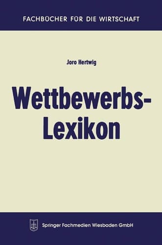 Wettbewerbs-Lexikon (Fachbücher für die Wirtschaft) (German Edition)