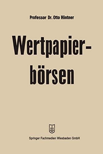 Wertpapierbörsen (Die Wirtschaftswissenschaften) (German Edition)