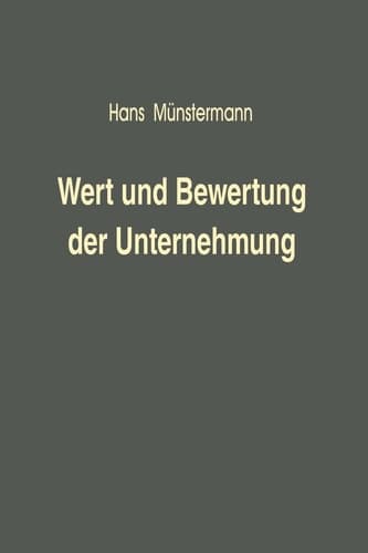 Wert und Bewertung der Unternehmung (German Edition)