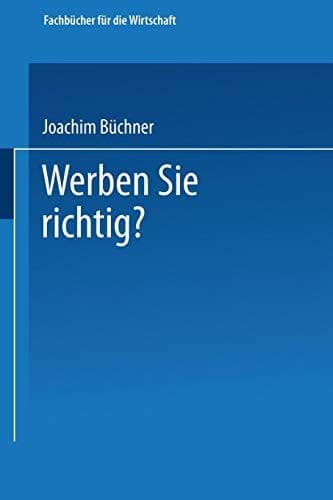 Werben Sie richtig? Ratschläge für die Praxis