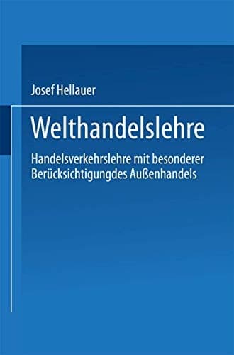 Welthandelslehre Handelsverkehrslehre mit besonderer Berücksichtigung des Außenhandels