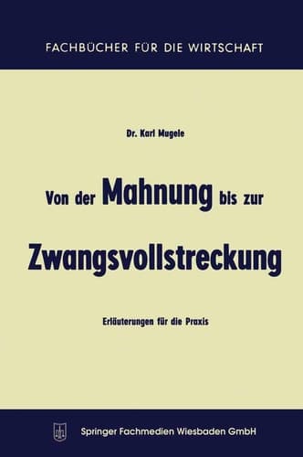 Von der Mahnung bis zur Zwangsvollstreckung Erläuterungen für die Praxis