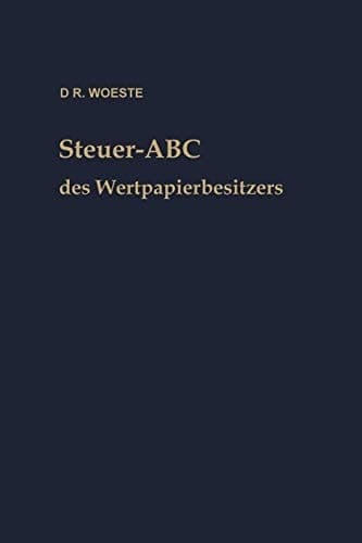 Steuer-ABC des Wertpapierbesitzers Steuerfragen, die den Wertpapierbesitzer interessieren