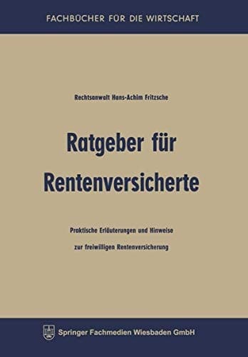Ratgeber für Rentenversicherte Praktische Erläuterungen und Hinweise zur freiwilligen Rentenversicherung