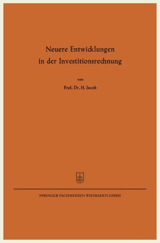 Neuere Entwicklungen in der Investitionsrechnung