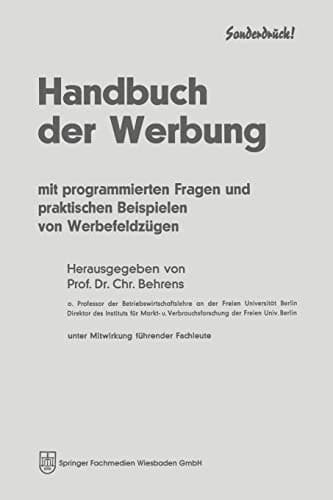 Handbuch der Werbung Mit programmierten Fragen und praktischen Beispieken von Werbefeldzügen