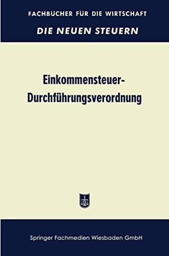 Einkommensteuer-Durchführungsverordnung (EStDV 1957) unter Berücksichtigung der 2. Änderungsverordnung vom 7. 2. 1958