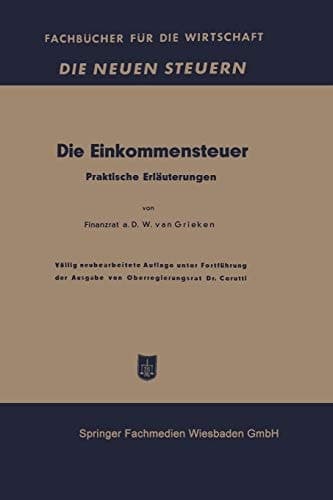 Die Einkommensteuer Praktische Erläuterungen