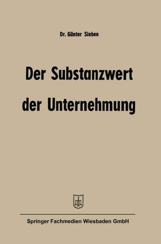 Der Substanzwert der Unternehmung (Betriebswirtschaftliche Beiträge, 5) (German Edition)