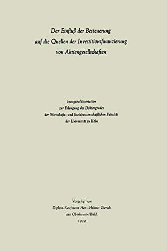 Der Einfluß der Besteuerung auf die Quellen der Investitionsfinanzierung von Aktiengesellschaften