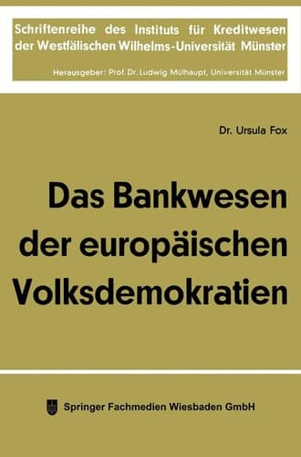 Das Bankwesen der europäischen Volksdemokratien (Schriftenreihe des Instituts für Kreditwesen der Westfälischen Wilhelms-Universität Münster, 4) (German Edition)