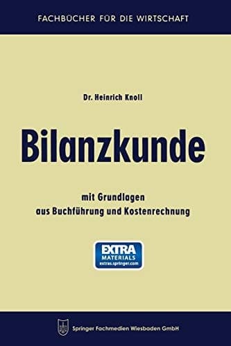 Bilanzkunde mit Grundlagen aus Buchführung und Kostenrechnung