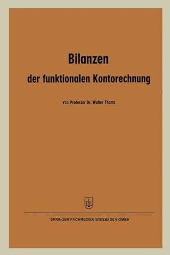 Bilanzen der funktionalen Kontorechnung (German Edition)