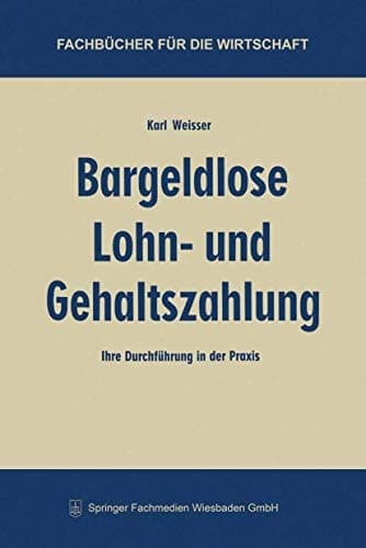 Bargeldlose Lohn- und Gehaltszahlung Ihre Durchführung in der Praxis
