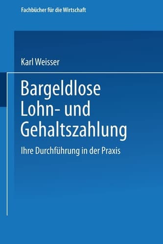 Bargeldlose Lohn- und Gehaltszahlung Ihre Durchführung in der Praxis