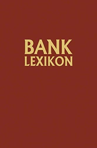 Bank-Lexikon Handwörterbuch für das Bank- und Sparkassenwesen