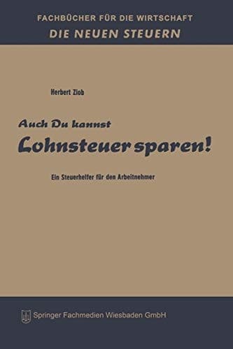Auch du kannst Lohnsteuer sparen! Ein Steuerhelfer für den Arbeitnehmer