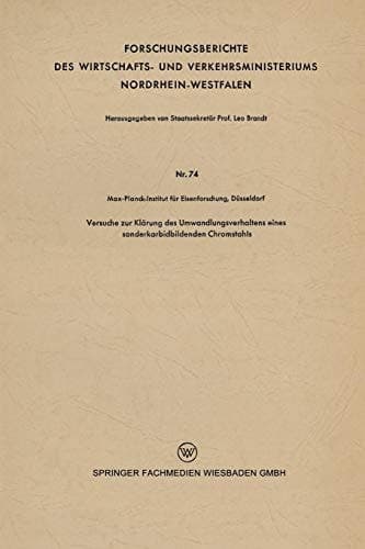 Versuche zur Klärung des Umwandlungsverhaltens eines sonderkarbidbildenden Chromstahls