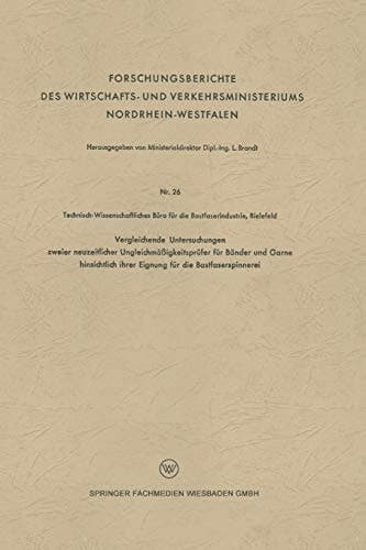 Vergleichende Untersuchungen zweier neuzeitlicher Ungleichmäßigkeitsprüfer für Bänder und Garne hinsichtlich ihrer Eignung für die Bastfaserspinnerei