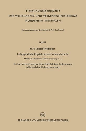 I. Ausgewählte Kapitel aus der Vakuumtechnik. II. Zum Verlust anorganisch-nichtflüchtiger Substanzen während der Gefriertrocknung Molekular-Destillation, Diffusionsmessung u. a.
