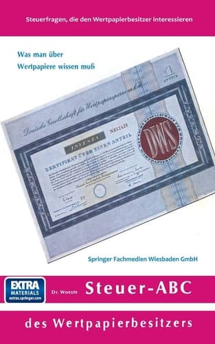 Steuer-ABC des Wertpapierbesitzers Steuerfragen, die den Wertpapierbesitzer interessieren
