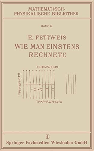 Wie Man Einstens Rechnete (Mathematisch-physikalische Bibliothek) (German Edition)