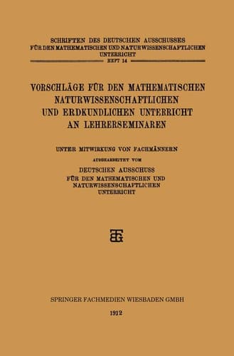 Vorschläge für den Mathematischen Naturwissenschaftlichen und Erdkundlichen Unterricht an Lehrerseminaren