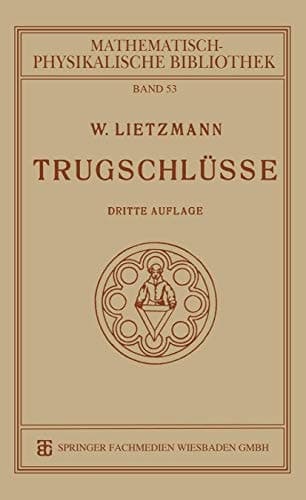 Trugschlüsse (Mathematisch-physikalische Bibliothek, 53) (German Edition)